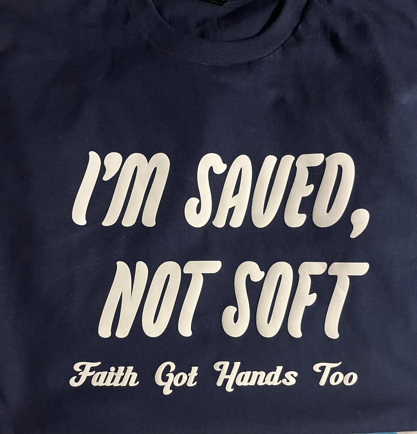 “I’m Saved, Not Soft” Tee