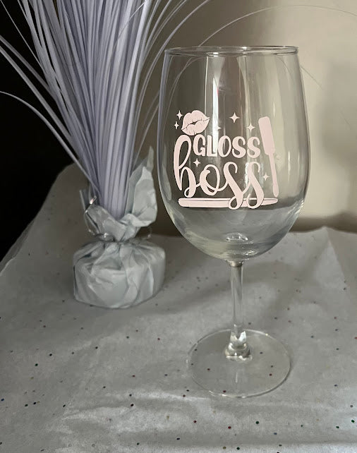 “Gloss Boss” Wine Glass