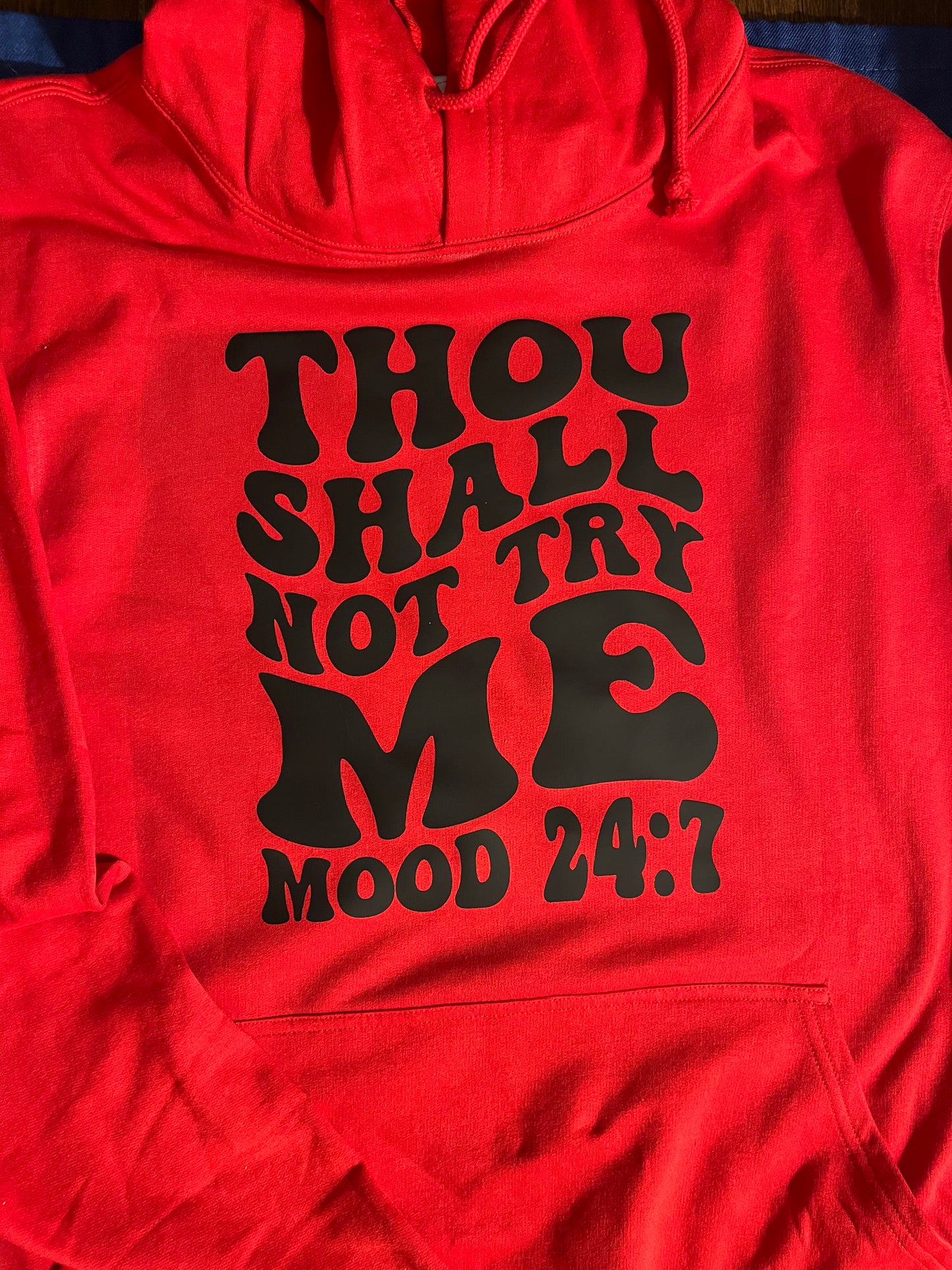 Thou Shall Not Try Me Hoodie — Mood 24:7