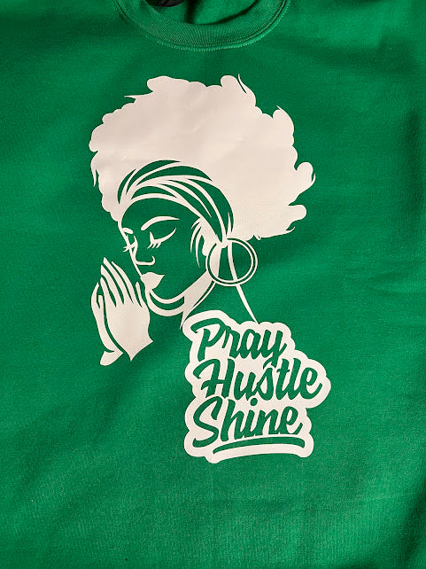 “Pray Hustle Shine” Sweatshirt